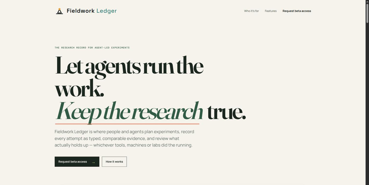 Fieldwork Ledger landing page: 'Let agents run the work. Keep the research true.'